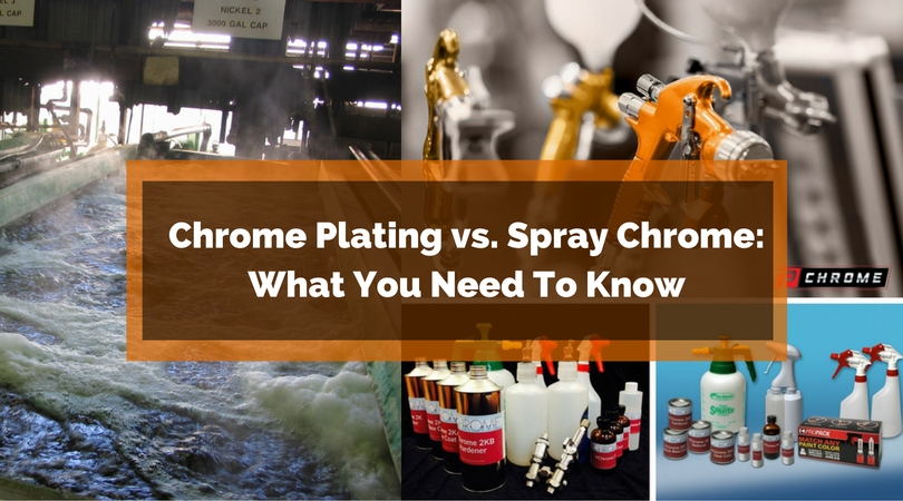 Chrome Plating vs. Spray Chrome - PChrome - Spray Chrome Plating