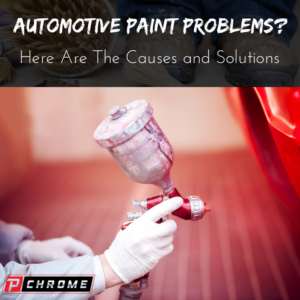 Automotive Paint Problems Here Are The Causes and Solutions