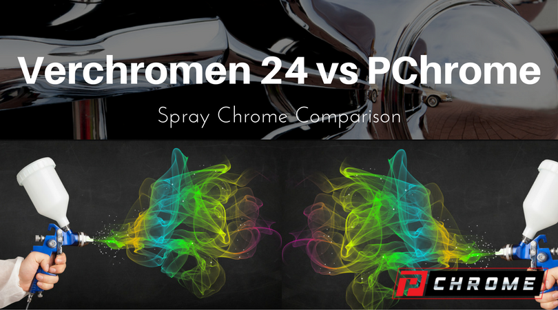 Verchromen 24 VS PChrome Spray Chrome Comparison