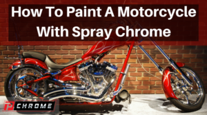 How To Paint A Motorcycle With Spray Chrome